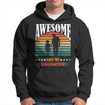 And Awesome Like My Daughter Fathers Day Hoodie - Thegiftio UK