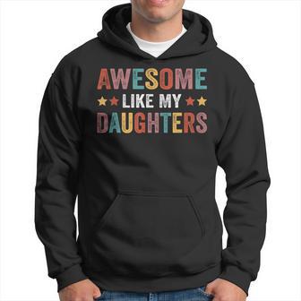 Awesome Like My Daughters Fathers Day Hoodie - Monsterry AU