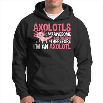 Axolotls Are Awesome I Am Awesome Hoodie - Thegiftio UK
