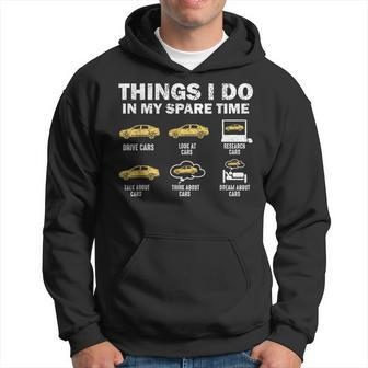 Car 6 Things I Do In My Spare Time Cars Hoodie - Thegiftio UK