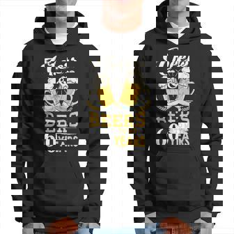 Cheers And Beers To My 60 Years 60Th Birthday Hoodie - Thegiftio
