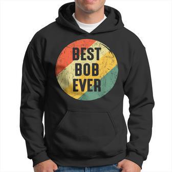 Christmas Birthday For Bob Best Bob Ever Hoodie - Thegiftio UK