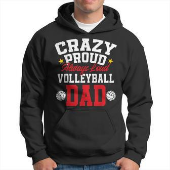 Crazy Proud Always Loud Father's Day Volleyball Dad Hoodie - Thegiftio UK