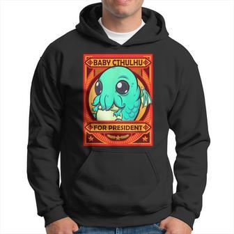 Cthulhu Baby Cthulhu For President Hoodie - Monsterry