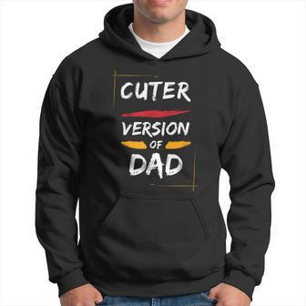Cuter Version Of Dad Father's Day Hoodie - Monsterry