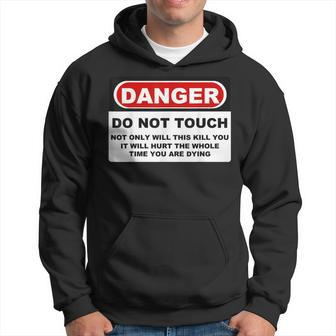 Danger Do Not Touch Hoodie - Monsterry AU