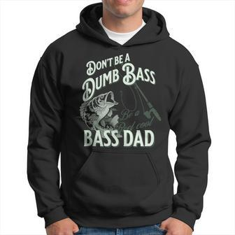 'Don't Be Dumb Bass Be A Reel Cool Dad' Fishing Hoodie - Monsterry