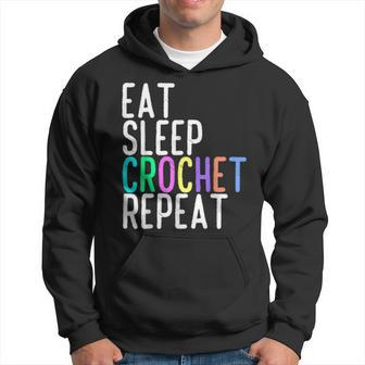 Eat Sleep Crochet Repeat Crocheting Lovers T Hoodie - Monsterry