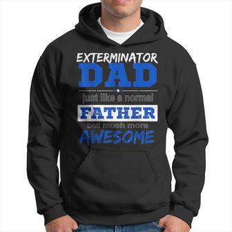 Exterminator Dad T Best Fathers Day Hoodie - Monsterry DE