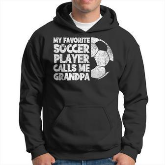 My Favorite Soccer Player Calls Me Grandpa Hoodie - Monsterry CA