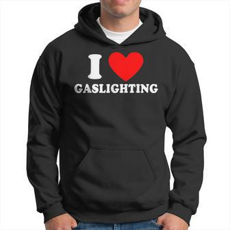 Gaslight I Love Gaslighting I Heart Gaslighting Black Hoodie - Seseable