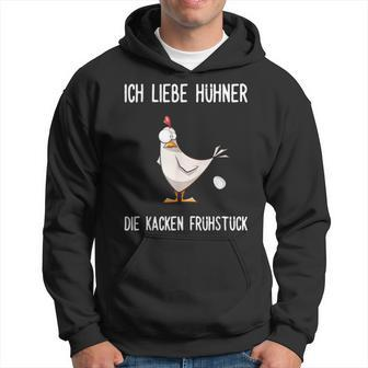 With German Text Ich Liebe Hühner Die Kacken Frühstück Hoodie - Seseable