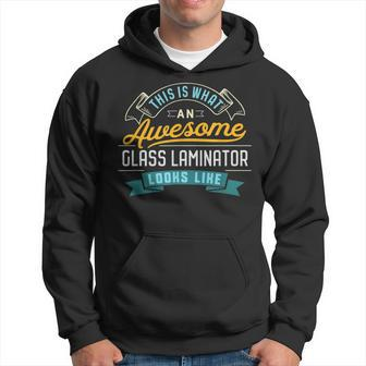 Glass Laminator Awesome Job Occupation Hoodie - Monsterry DE