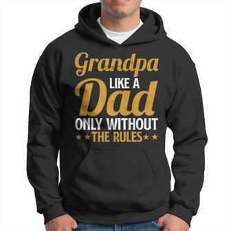 Grandpa Like A Dad Only Without The Rules Father's Day Hoodie - Thegiftio UK