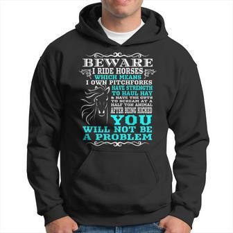 Horse Horse Lover Beware I Ride Horses Hoodie | Mazezy