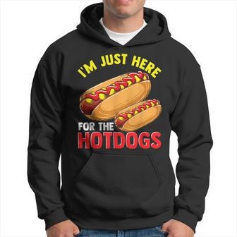 Hotdog Im Just Here For The Hotdogs Hot Dog Joke Hoodie - Monsterry CA