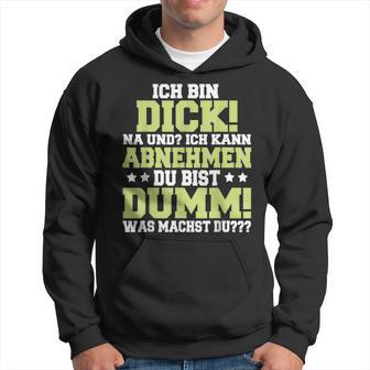 Ich Kann Abnehmen Du Bist Dumm Hoodie - Seseable