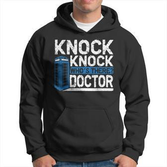 Knock Knock Who's There Doctor Novelty Hoodie - Monsterry CA