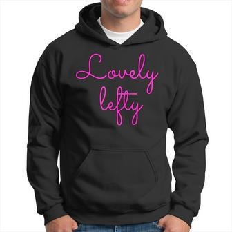 Left Handed Lovely Lefty Pride Hoodie - Monsterry