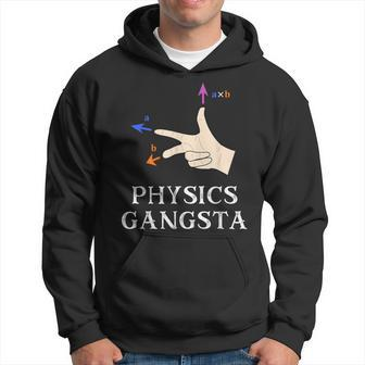 Physics Joke Pun Physics Gangsta Physics Hoodie - Monsterry UK