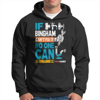 Plumber Custom Name If Bingham Can't Fix It No One Can Hoodie - Monsterry AU