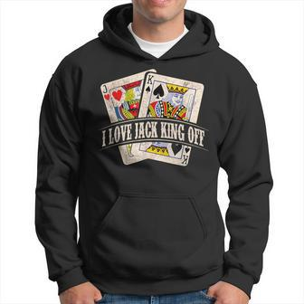 Poker Player I Love Jack King Off Hoodie - Seseable