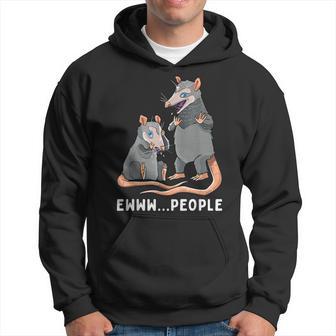 Possum Ew People Opossum Lover Introvert Hoodie - Monsterry DE