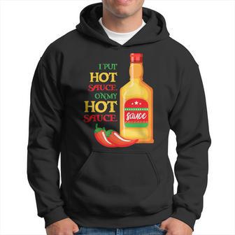 I Put Hot Sauce On My Hot Sauce Food Lover Hoodie - Monsterry DE