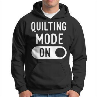 Quilting Mode T Ideas For Quilters Hoodie - Monsterry DE