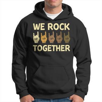 We Rock Together Hands Rock Lovers Hoodie - Seseable