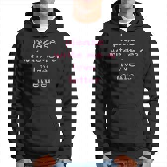 Romantic Please Write Me A Love Letter Hoodie - Seseable