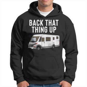 Rv Motorhome Back That Thing Up Hoodie - Monsterry