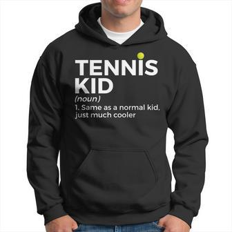 Tennis Kid Definition Tennis Player Hoodie - Monsterry AU
