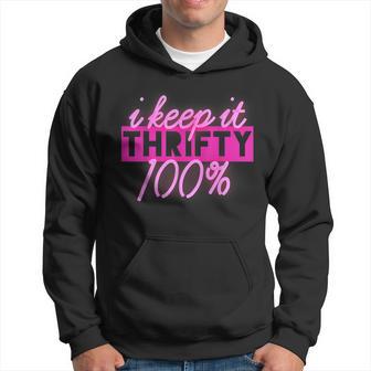 Thrifting Thrifters I Keep It Thrifty 100 Hoodie - Monsterry