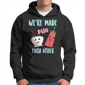 We're Made Pho Each Other Cute Pho And Sriracha Hoodie - Monsterry UK