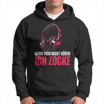 Gamer Kann Dich Nicht Hören Ich Zocke Black Hoodie - Seseable