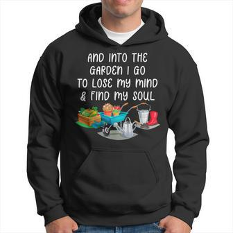And Into The Garden I Go To Lose My Minds And Find My Soul Hoodie - Monsterry UK