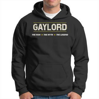Gaylord The Man The Myth The Legend Boys Name Hoodie - Seseable