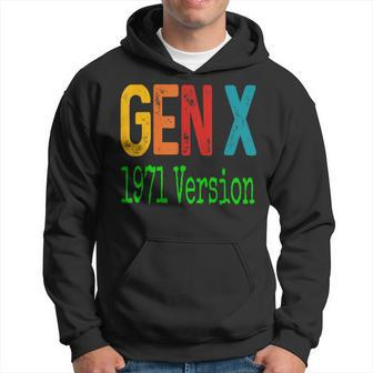 Gen X 1971 Version Generation X Gen Xer Saying Humor Hoodie - Monsterry DE