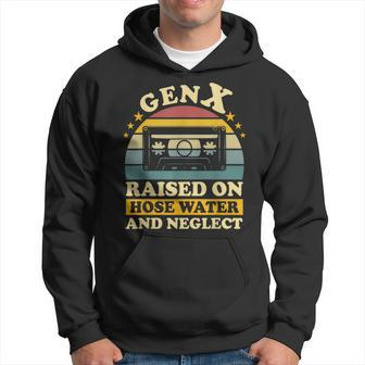 Gen X Raised On Hose Water And Neglect Humor Generation X Hoodie | Mazezy AU