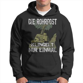 German Tiger Tank Die Rohrpost Klingelt Nur Einmal Deutsche Tiger Hoodie - Geschenkecke