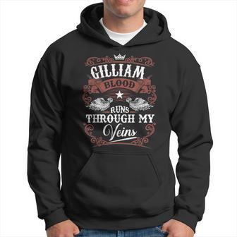 Gilliam Blood Runs Through My Veins Vintage Family Name Hoodie - Seseable