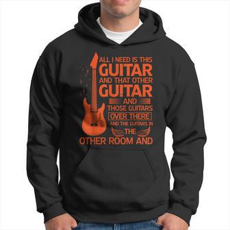 Gitarre All I Need Is This Guitar And That Other Guitar Hoodie - Thegiftio UK