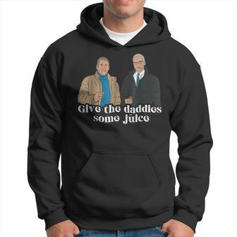 Give The Daddies Some Juice Hoodie | Mazezy