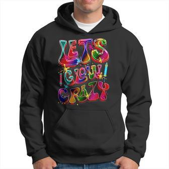 Lets A Glow Crazy Retro Colorful Quote Group Team Tie Dye Hoodie | Mazezy