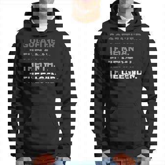 Godfather The Man The Myth The Legend Hoodie - Thegiftio UK