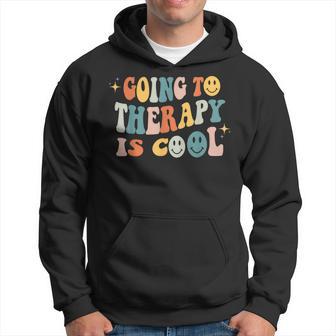 Going To Therapy Is Cool Self Care Mental Health Awareness Hoodie - Monsterry