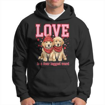 Golden Retriever Love Is A Four Legged Word Valentines Day Hoodie - Monsterry AU
