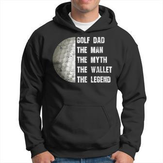 Golf Dad The Man The Myth The Wallet Father's Day Dad Golfer Hoodie - Thegiftio UK