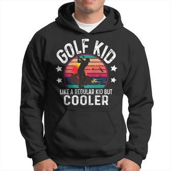 Golf Kid Like A Regular Kid Young Golfer And Golfing Hoodie - Thegiftio UK